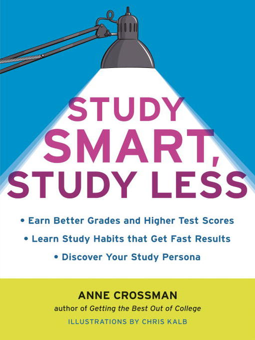 Title details for Study Smart, Study Less by Anne Crossman - Available